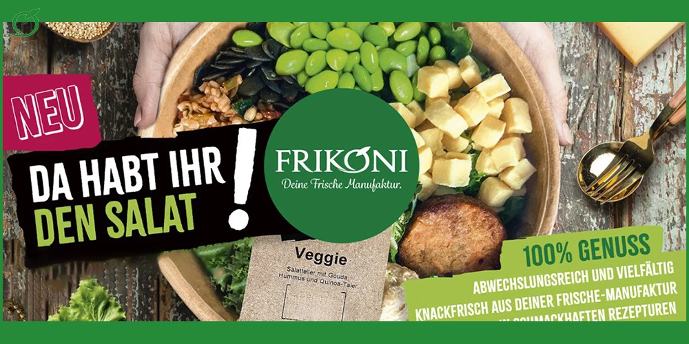Bild zeigt ein Werbeplakat für die neuen Hig-Protein-Bowls mit dem Slogan "Da habt Ihr den Salat!" und dem Text "100% Genuss, abwechslungsreich und vielfältig, knackfrisch aus deiner Frische-Manufaktur".